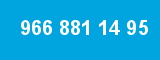 966 881 14 95